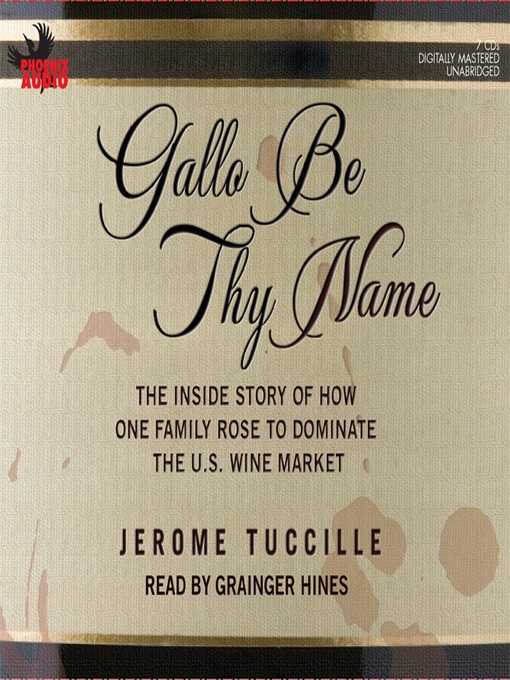 Title details for Gallo Be Thy Name by Jerome Tuccille - Available